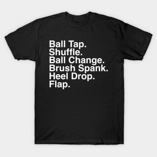 Tap Dancing Steps Tap Dancer Dance Teacher T-Shirt